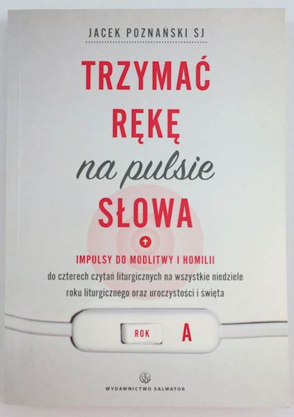 Trzymać rękę na pulsie Słowa Rok A  WSL