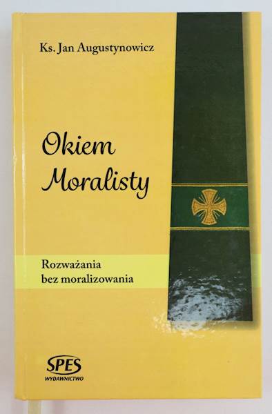 Okiem Moralisty ks.J.Augustynowicz  SPES