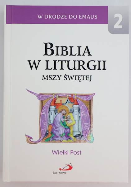 Biblia w Liturgii Mszy Świętej Wielki Post T.2
