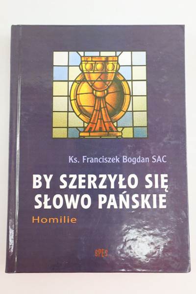 By szerzyło się Słowo Pańskie SPES