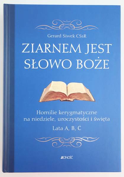Ziarnem jest Słowo Boże Homilie kerygmatyczne.. JD