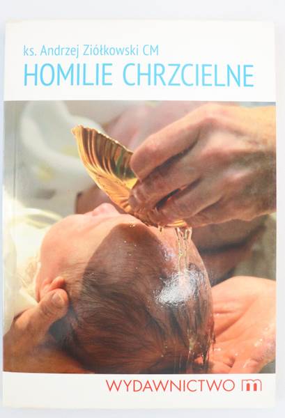 Homilie Chrzcielne ks.Andrzej Ziółkowski