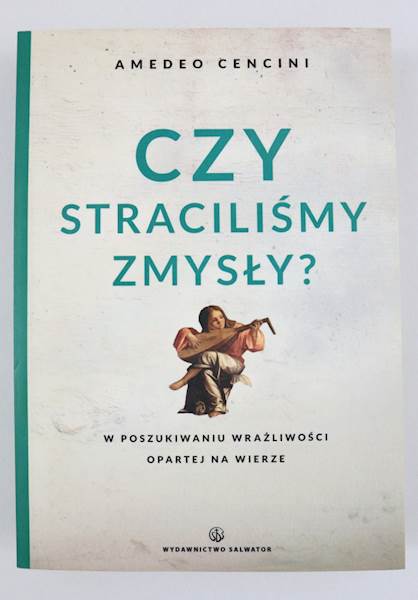 Czy straciliśmy zmysły? W poszukiwaniu.