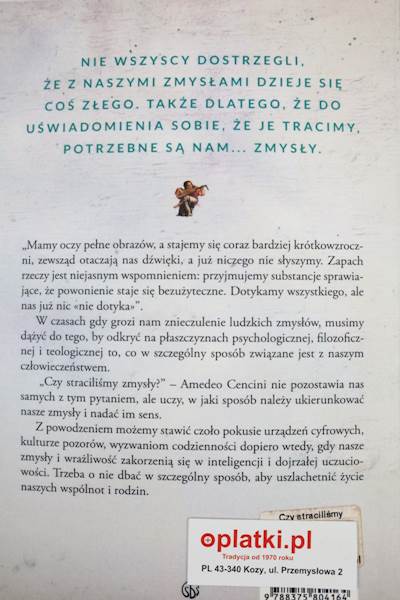 Czy straciliśmy zmysły? W poszukiwaniu.