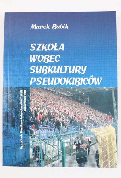 Szkoła Wobec Subkultury Pseudokibiców 
