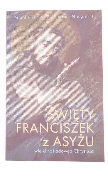 Święty Franciszek z Asyżu wielki naśladowca WDS