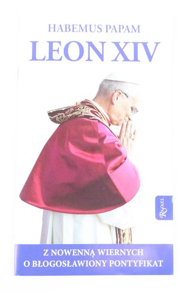 Habemus Papam. Leon XIV. Z nowenną wiernych 