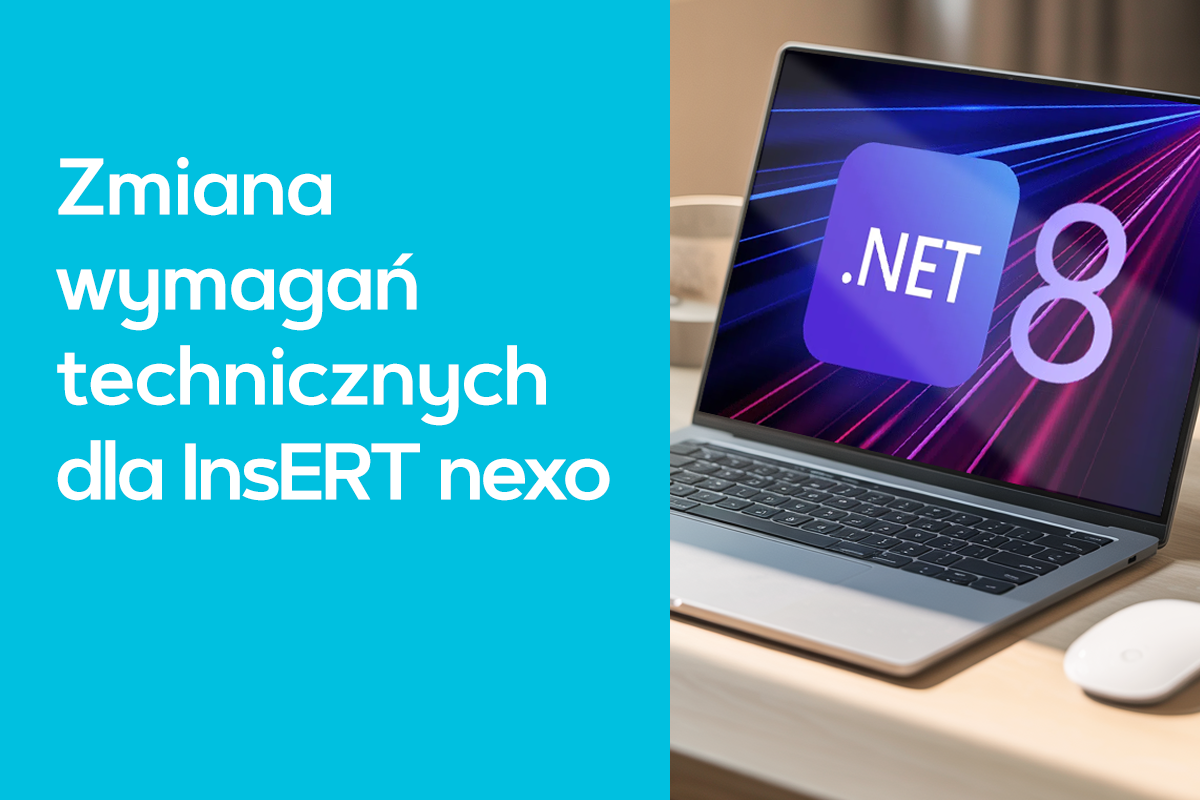Zmiana wymagań technicznych dla InsERT nexo