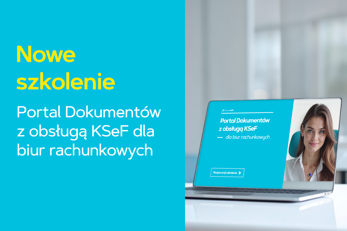 Nowe szkolenie! Portal Dokumentów z obsługą KSeF dla biur rachunkowych