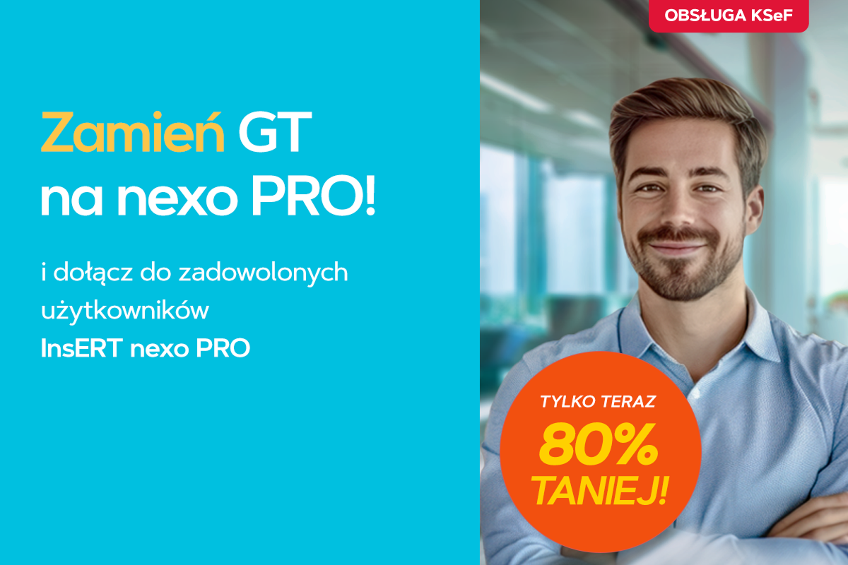 Pracuj z InsERT nexo PRO! We wrześniu upgrade z GT aż 80% taniej