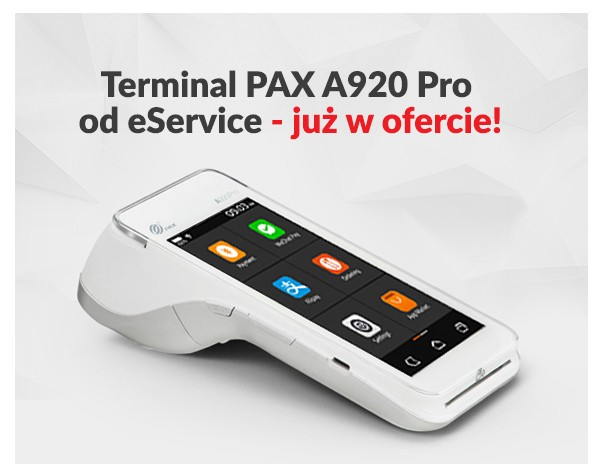 Terminal Pax A920 Pro od eService jest już w ofercie!