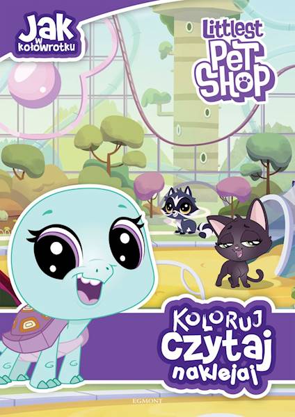 JAK W KOŁOWROTKU . LITTLEST PET SHOP . KOLORUJ 
