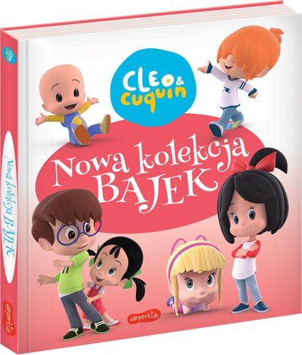 CLEO I CUQUIN. NOWA KOLEKCJA BAJEK