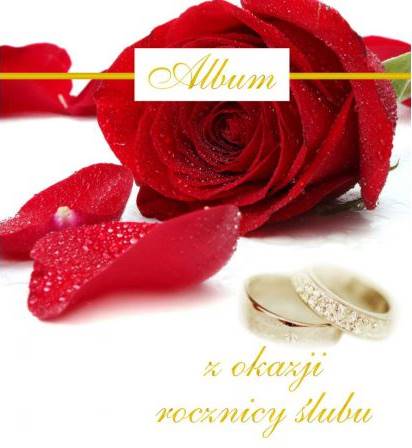ALBUM Z OKAZJI ROCZNICY SLUBU