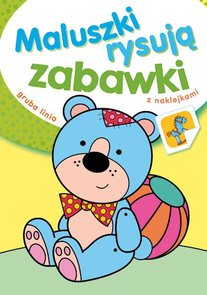 MALUSZKI RYSUJĄ ZABAWKI
