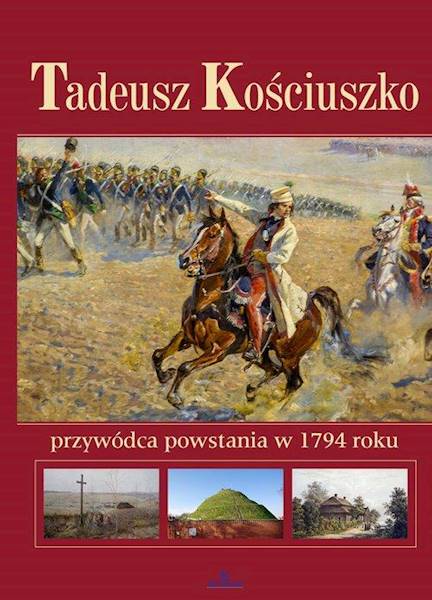 TADEUSZ KOŚCIUSZKO