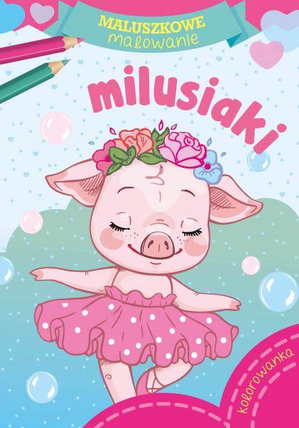 MALUSZKOWE MALOWANIE - MILUSIAKI