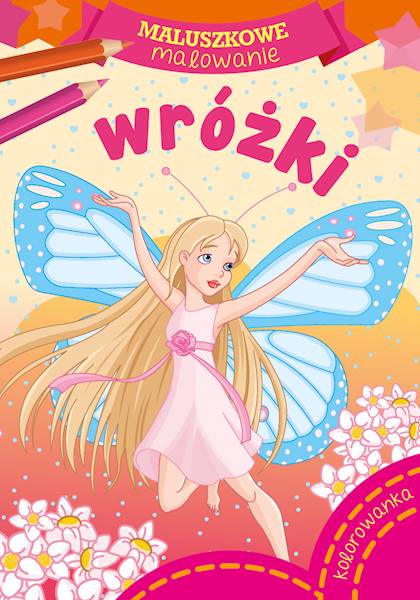 MALUSZKOWE MALOWANIE - WRÓŻKI 