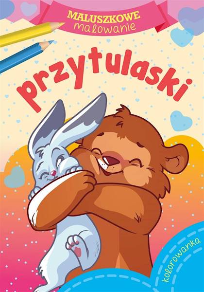 MALUSZKOWE MALOWANIE - PRZYTULASKI
