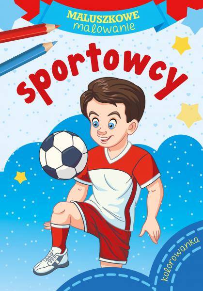 MALUSZKOWE MALOWANIE - SPORTOWCY