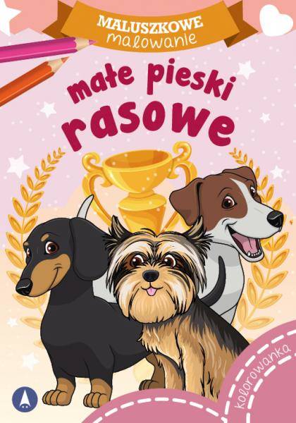 MALUSZKOWE MALOWANIE - MAŁE PIESKI RASOWE