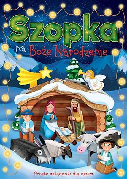 SZOPKA NA BOŻE NARODZENIE