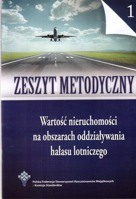 Zeszyt metodyczny Wartość nieruchomości na obszarach oddziaływania hałasu lotniczego
