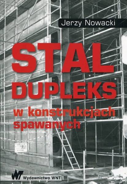Stal Dupleks w konstrukcjach spawanych