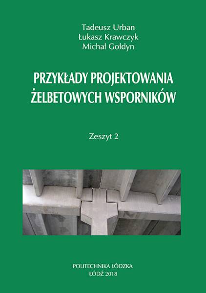 Przykłady projektowania żelbetowych wsporników zeszyt 2 wyd III
