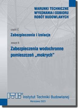 Instrukcja ITB część C zeszyt 6 2023- 407/2023 Zabezpieczenie wodochronne pomieszczeń "mokrych"