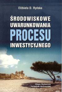 Środowiskowe uwarunkowania procesu inwestycyjnego