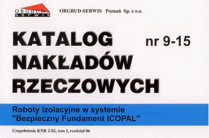 KNR 9-15 Orgbud Roboty izolacyjne w systemie "Bezpieczny Fundament ICOPAL"