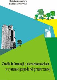 Źródła informacji o nieruchomościach w systemie gospodarki przestrzennej -Gołąbeska