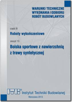 Instrukcja ITB część B zeszyt 13 Boiska sportowe z nawierzchnią z trawy sztucznej