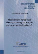 Instrukcja ITB Projektowanie konstrukcji stalowych z uwagi na warunki pożarowe wg Eurokodu 3