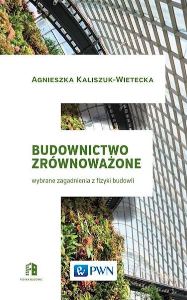 Budownictwo zrównoważone Wybrane zagadnienia z fizyki budowli