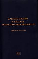 Wartość gruntu w procesie przekształcania przestrzeni