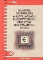 Ochrona od porażeń w instalacjach elektrycznych obiektów budowlanych-Poradnik