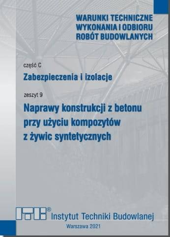 Instrukcja ITB część C zeszyt 9 2021 Naprawy konstrukcji żelbetowych przy użyciu kompozytów z żywic syntetycznych