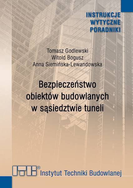 Instrukcja ITB 505/2024 Bezpieczeństwo obiektów budowlanych w sąsiedztwie tuneli 