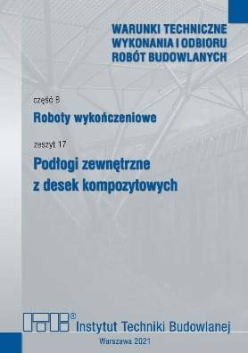 Instrukcja ITB część B zeszyt 17 2021 Podłogi zewnętrzne z desek kompozytowych