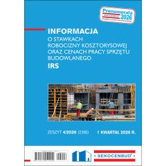 SEKOCENBUD Informacja o stawkach robocizny kosztorysowej oraz cenach pracy sprzętu budowlanego IRS 1 kw 2026 rok