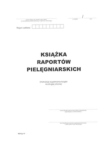Książka raportów pielęgniarskich MZ/szp-15