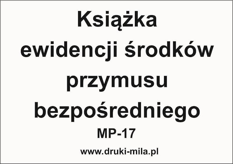 MP-17 Książka ewidencji środków przymusu bezpośr. 