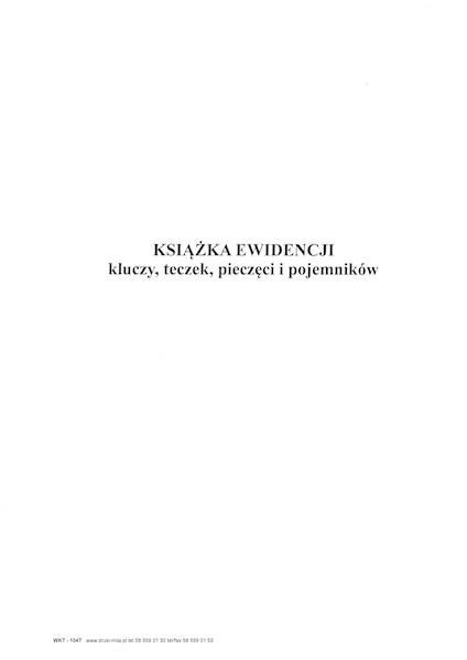 Książka ewidencji kluczy, teczek,pieczęci i poj.
