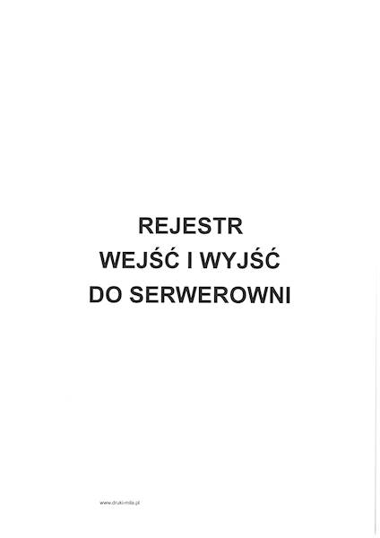 Rejestr wejść i wyjść do serwerowni A4 100k. tw. o