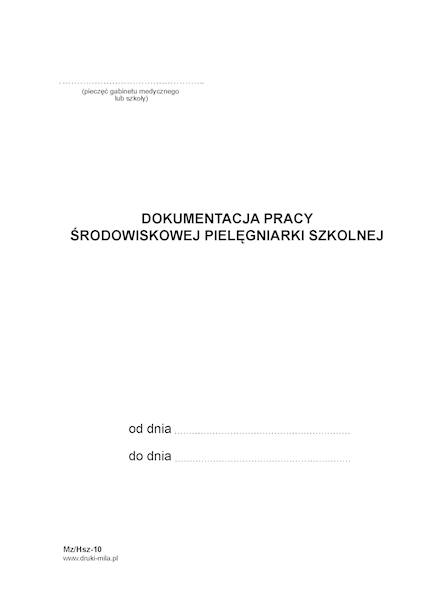 Dokumentacja pracy środ. piel.i szk. Mz/Hsz-10