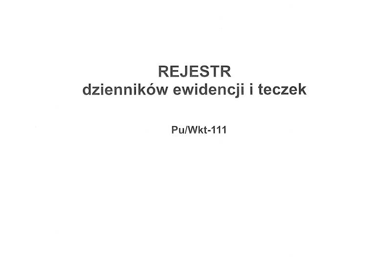 Rejestr dzienników ewidencji i teczek WKT111 50k