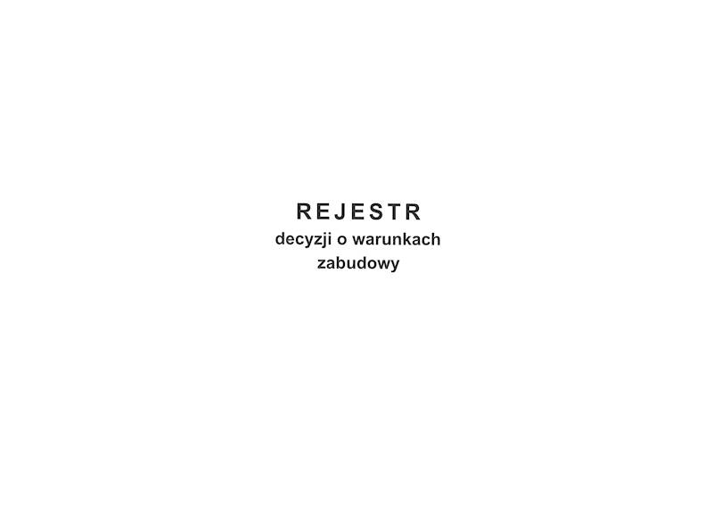 Rejestr decyzji o warunkach zabudowy A4 100k. tw. 