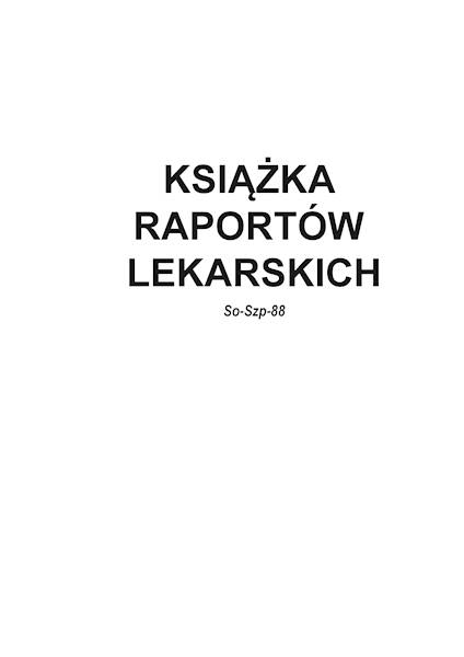 Książka raportów lekarskich SO-SZP-88 tw. opr.100k